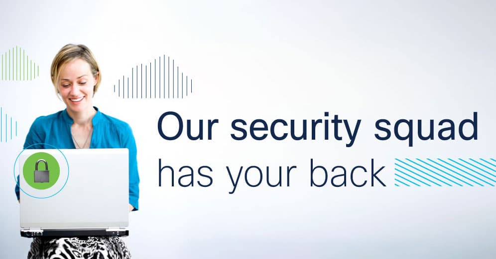 Our security squad has your back